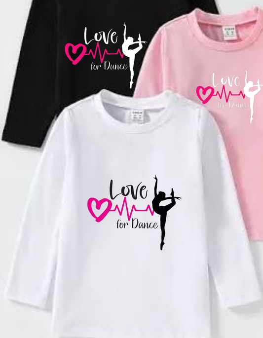 Love for Dance - Long Sleeve T- Shirt  ( White / Pink / Black)