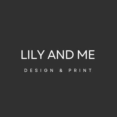 Lily and Me - Design and Print 